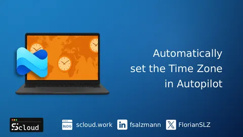 Intune Autopilot Set Time Zone