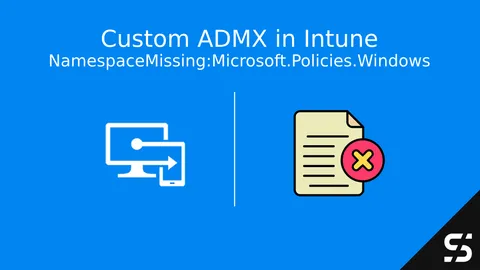 Intune NamespaceMissingMicrosoft.Policies.Windows