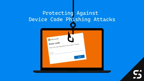 Protecting Against Device Code Phishing Attacks in Entra ID