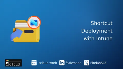 Shortcut Deployment Options with Intune