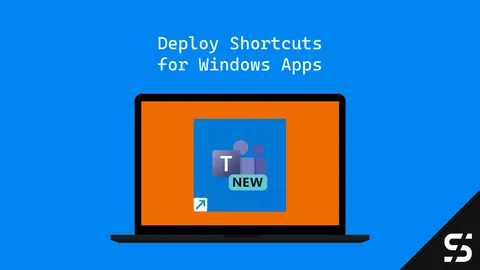 Shortcuts for Windows Apps via Intune