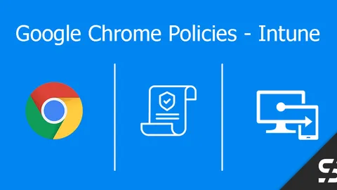 Google Chrome Policies Intune