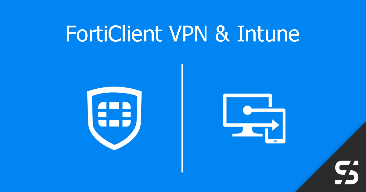 FortiClient VPN configuration with Intune
