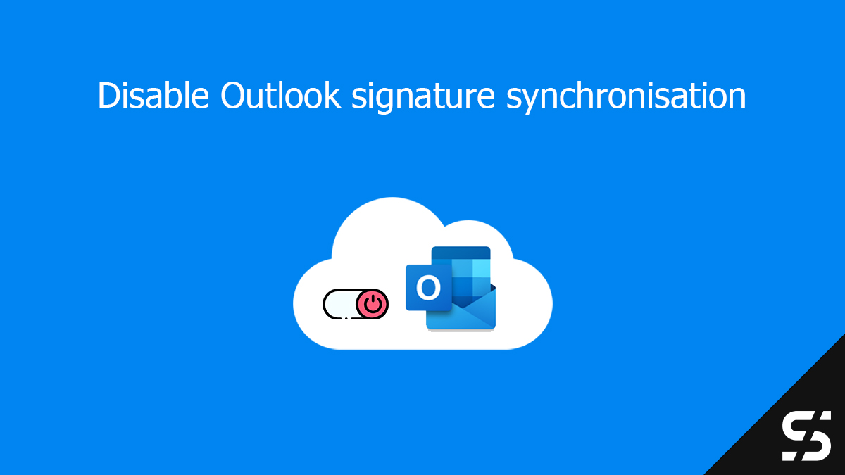 Disable Outlook signature synchronisation