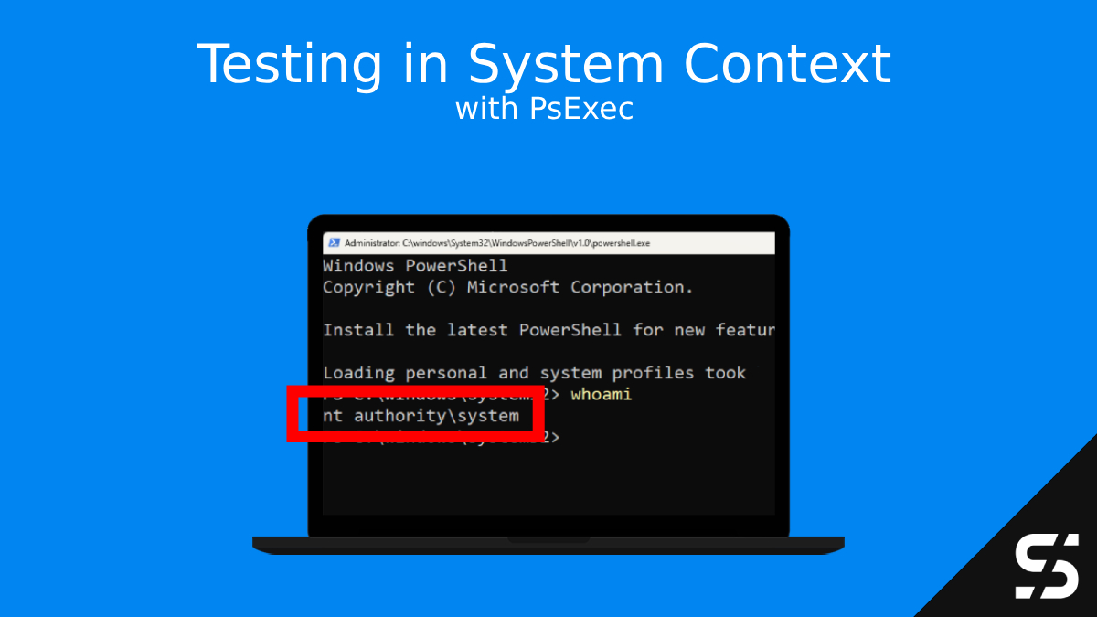 PsExec Test in System Conetxt